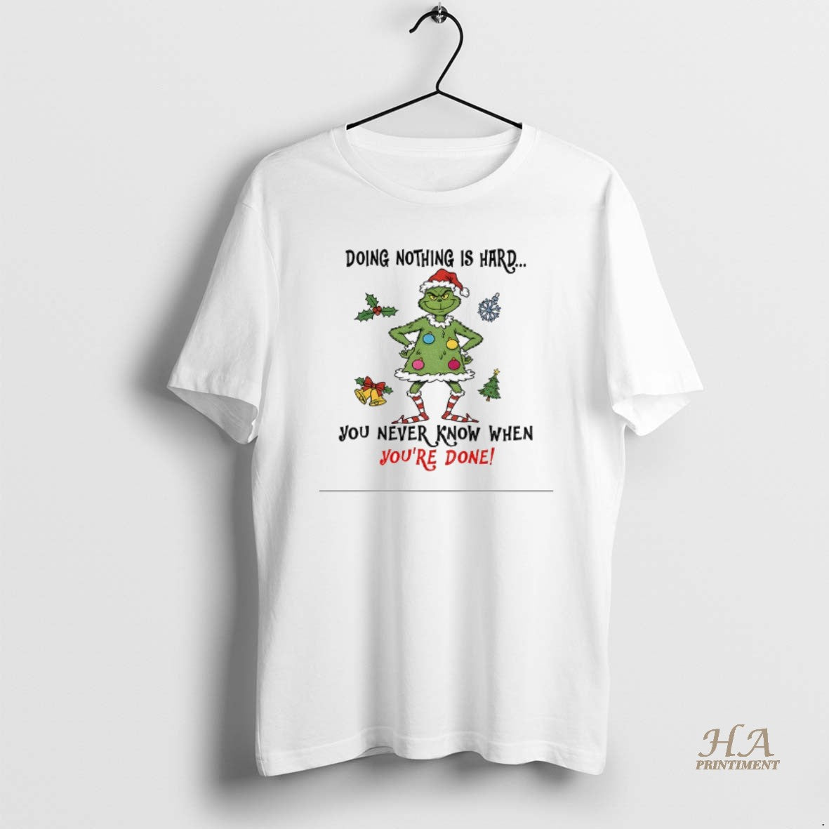 Official Grinch Santa Doing Nothing Is Hard You Never Know When Youre Done Merry Christmas Shirt Hoodie Sweatshirt