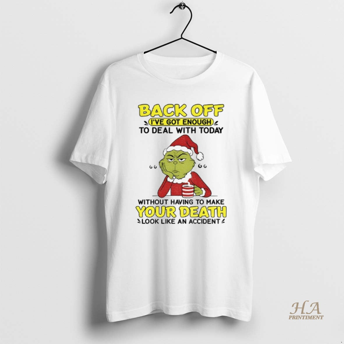 Official Grinch Santa Hat Back Off Ive Got Enough To Deal With Today Without Having Shirt Hoodie Sweatshirt | PurePodTees.com