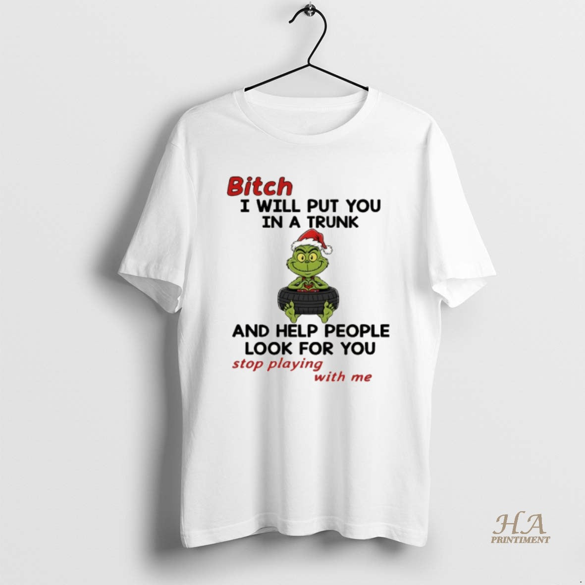 Official Grinch Santa Hat Bitch I Will Put You In A Trunk And Help People Shirt Hoodie Sweatshirt | PurePodTees.com