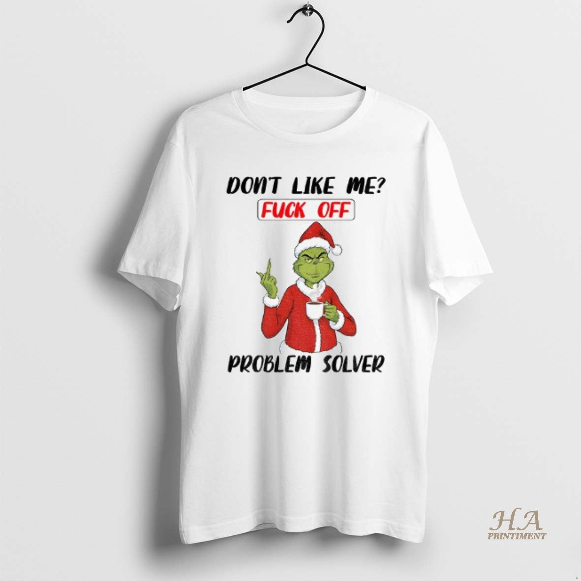 Official Grinch Santa Hat Dont Like Me Fuck Off Problem Solver Christmas Shirt Hoodie Sweatshirt | PurePodTees.com