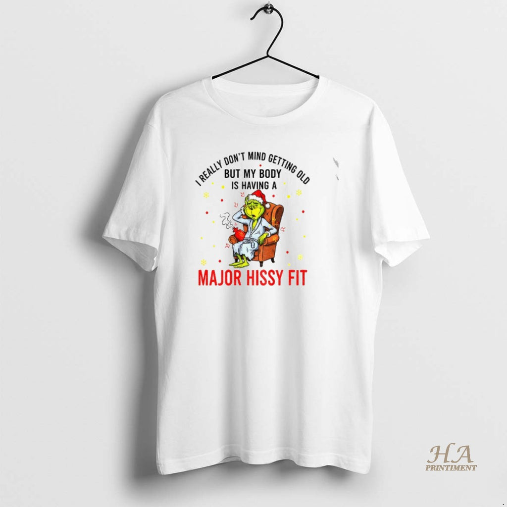Official Grinch Santa Hat Dont Mind Getting Really But My Body Old Is Having Shirt Hoodie Sweatshirt | PurePodTees.com