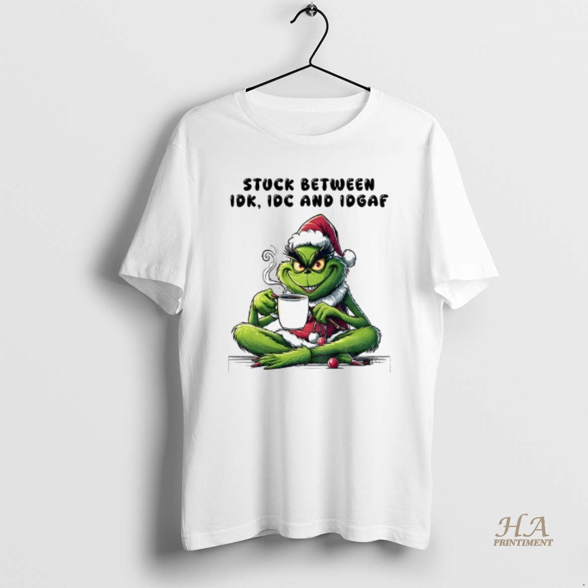 Official Grinch Santa Hat Drink Coffee Stuck Between Idk Idc And Idgaf Christmas Shirt Hoodie Sweatshirt | PurePodTees.com