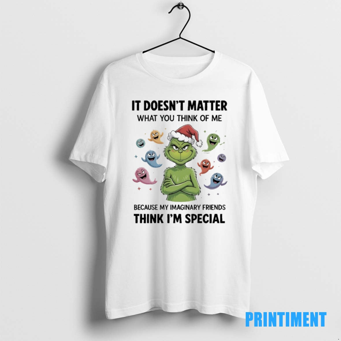 Official Grinch Santa It Doesnt Matter What You Think Of Me Because My Imaginary Friends Shirt Hoodie Sweatshirt