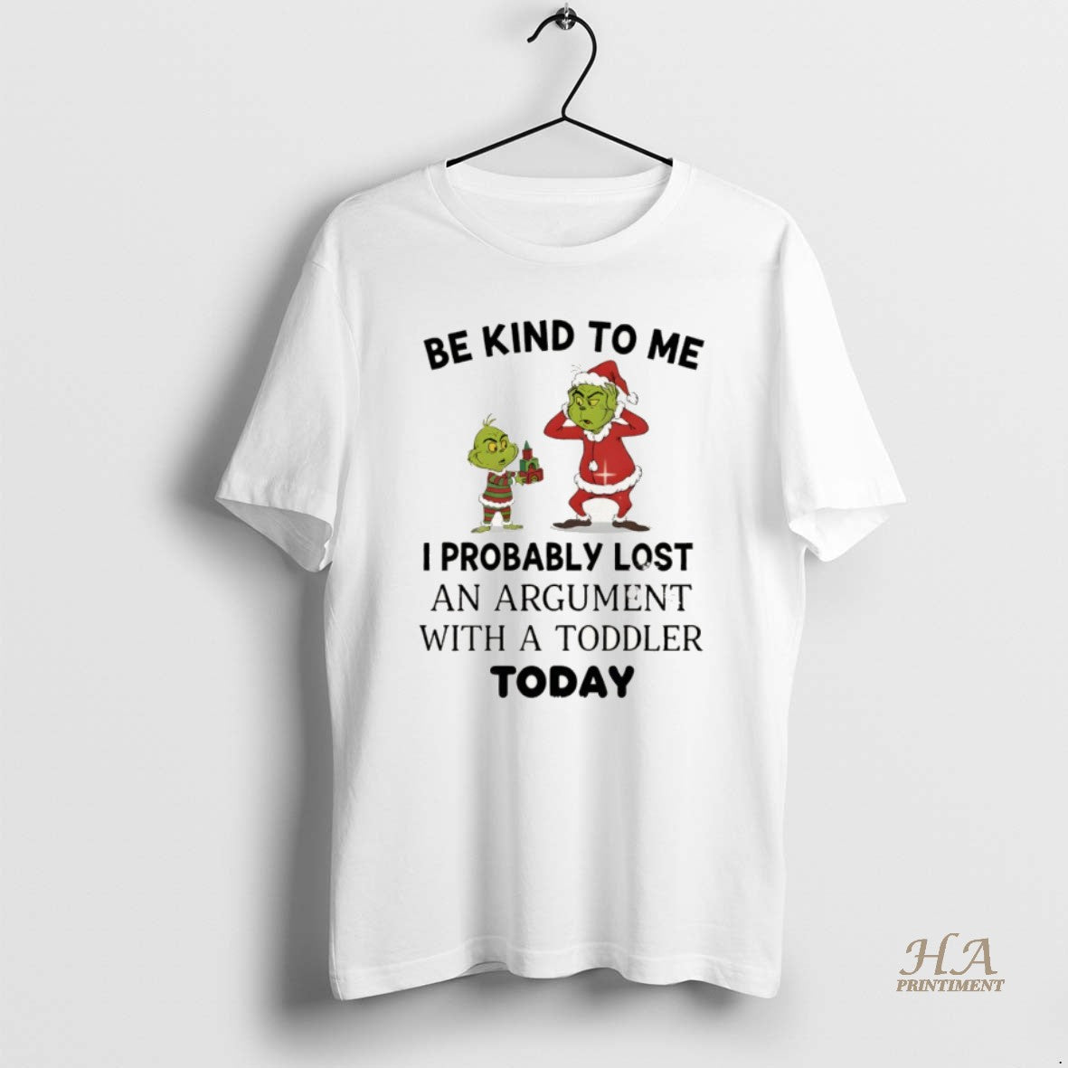 Official Grinch Be Kind To Me I Probably Lost An Argument With A Toddler Today Shirt Hoodie Sweatshirt | PurePodTees.com