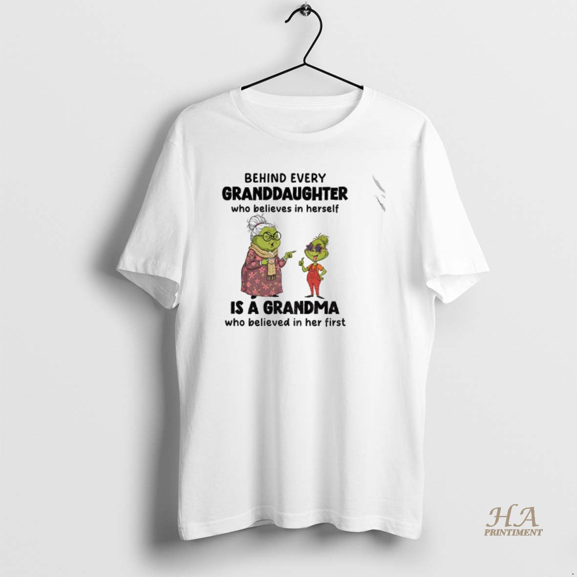 Official Grinch Behind Every Granddaughter Who Believes In Herself Is A Grandma Who Believed In Shirt Hoodie Sweatshirt