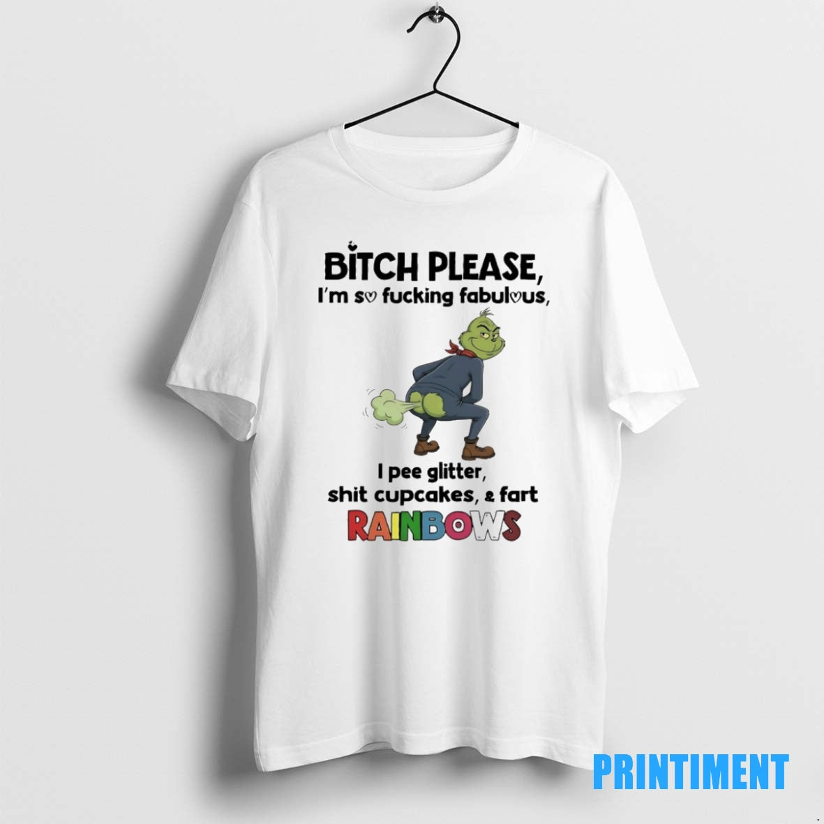Official Grinch Bitch Please Im So Fucking Fabulous I Pee Glitter Shit Cupcakes And Fast Shirt Hoodie Sweatshirt