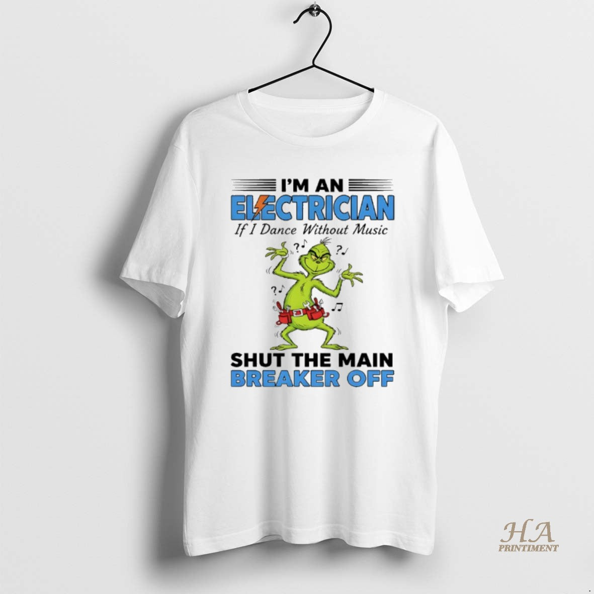 Official Grinch Dance Im A Elctrician If I Dance Without Music Shut The Main Breaker Shirt Hoodie Sweatshirt
