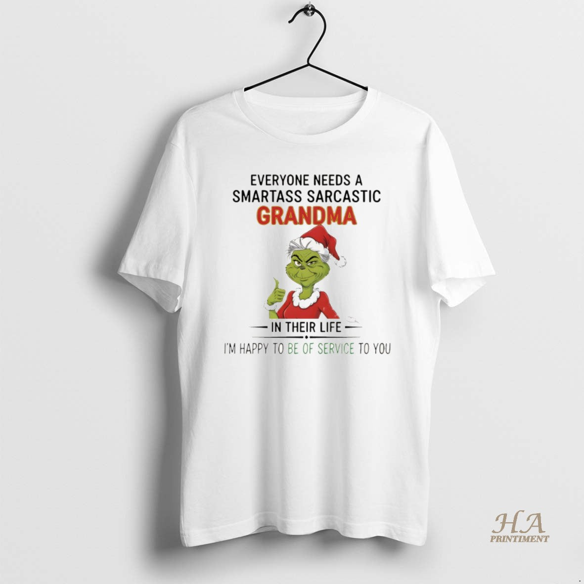Official Grinch Everyone Needs A Smartass Sarcastic Grandma In Their Life Im Happy To Be Shirt Hoodie Sweatshirt