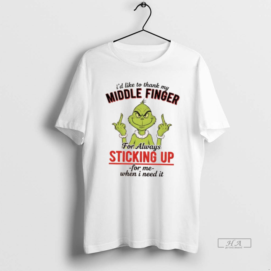 Official Grinch Id Like To Thank My Middle Finger For Always Sticking Up For Me Shirt Hoodie Sweatshirt | PurePodTees.com