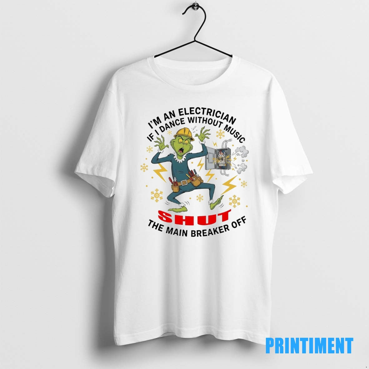 Official Grinch If I Dance Without Music Im An Electrician Shut The Main Breaker Off Shirt Hoodie Sweatshirt