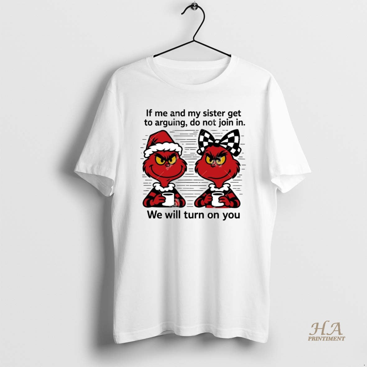 Official Grinch If Me And My Sister Get Arguing Do Not Join In Christmas Shirt Hoodie Sweatshirt | PurePodTees.com