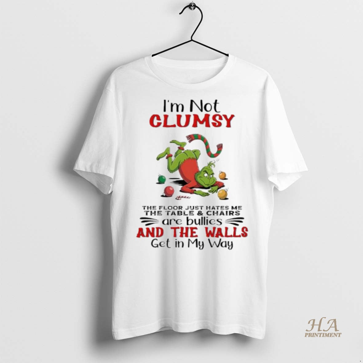 Official Grinch Im Not Clumsy The Floor Just Hates Me The Table Chairs Are Bullies Shirt Hoodie Sweatshirt | PurePodTees.com