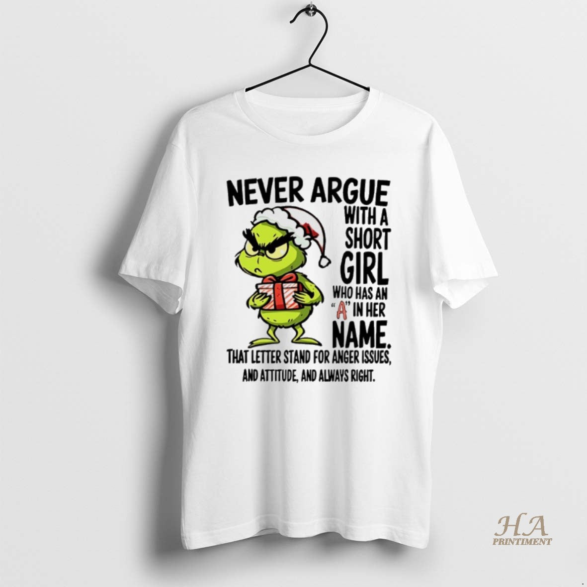Official Grinch Never Argue With A Short Girl Named A Anger Attitude Always Right Shirt Hoodie Sweatshirt | PurePodTees.com
