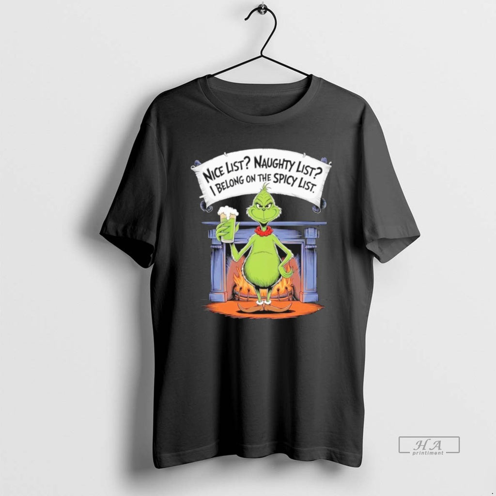 Official Grinch Nice List Naughty List I Belong On The Spicy List