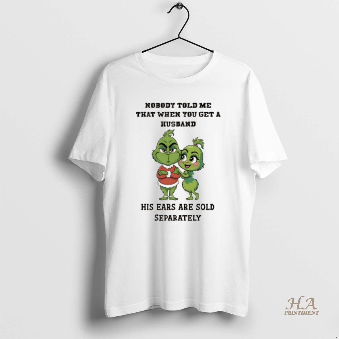 Official Grinch Nobody Told Me That When You Get A Husband His Ears Are Sold Shirt Hoodie Sweatshirt | PurePodTees.com