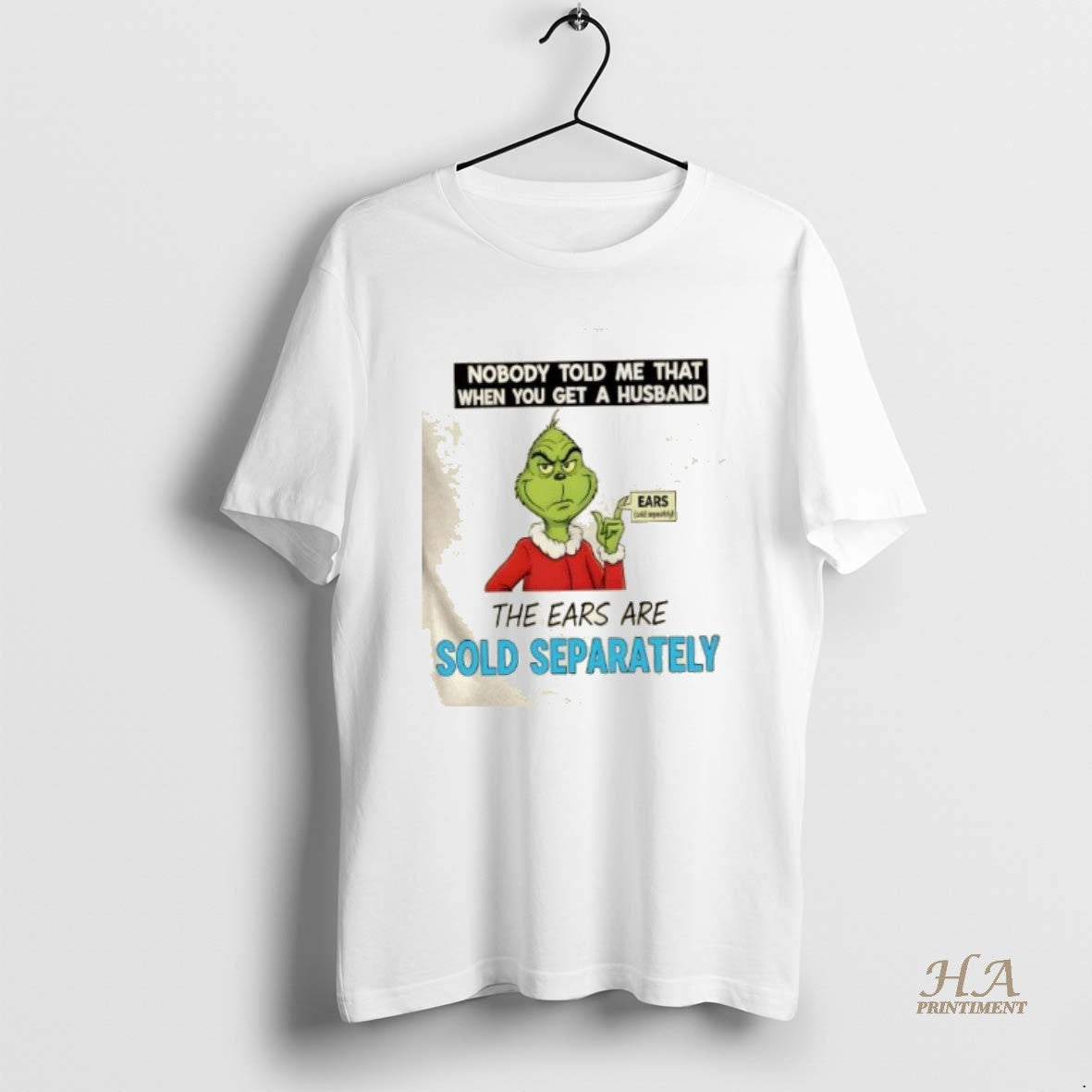 Official Grinch Nobody Told Me That When You Get A Husband The Ears Are Sold Shirt Hoodie Sweatshirt | PurePodTees.com