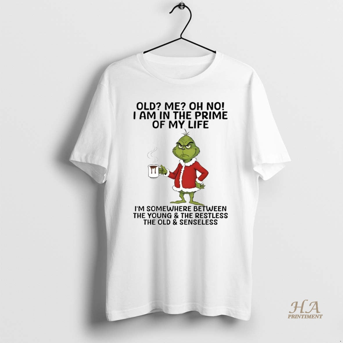 Official Grinch Old Me I Am In The Prime Of My Life The Old And Shirt Hoodie Sweatshirt | PurePodTees.com