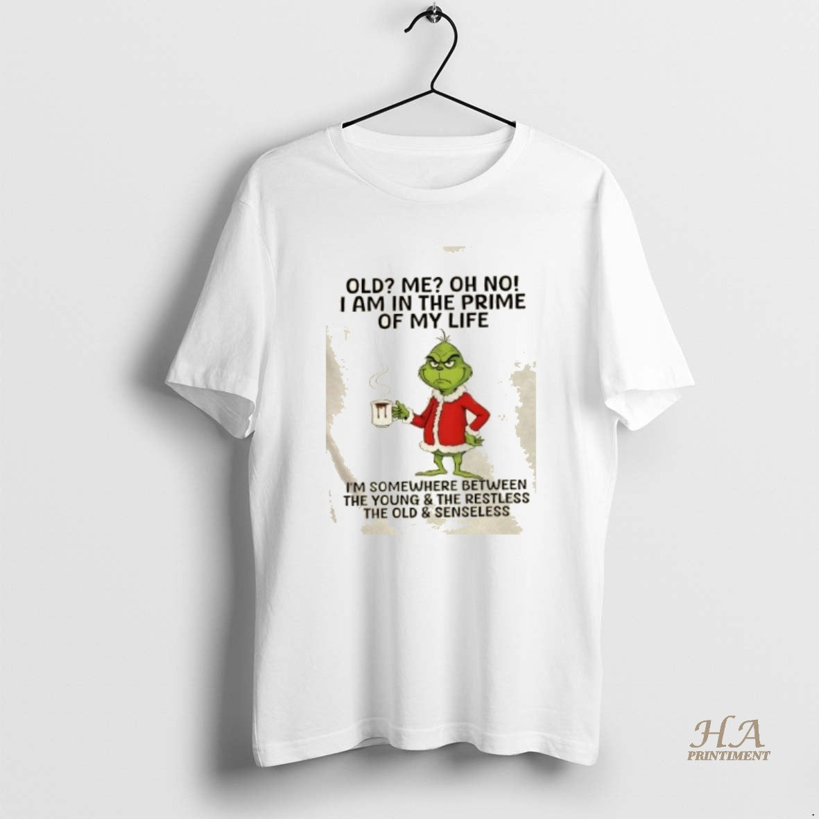 Official Grinch Old Me Oh No I Am In The Prime Of My Life Im Shirt Hoodie Sweatshirt | PurePodTees.com