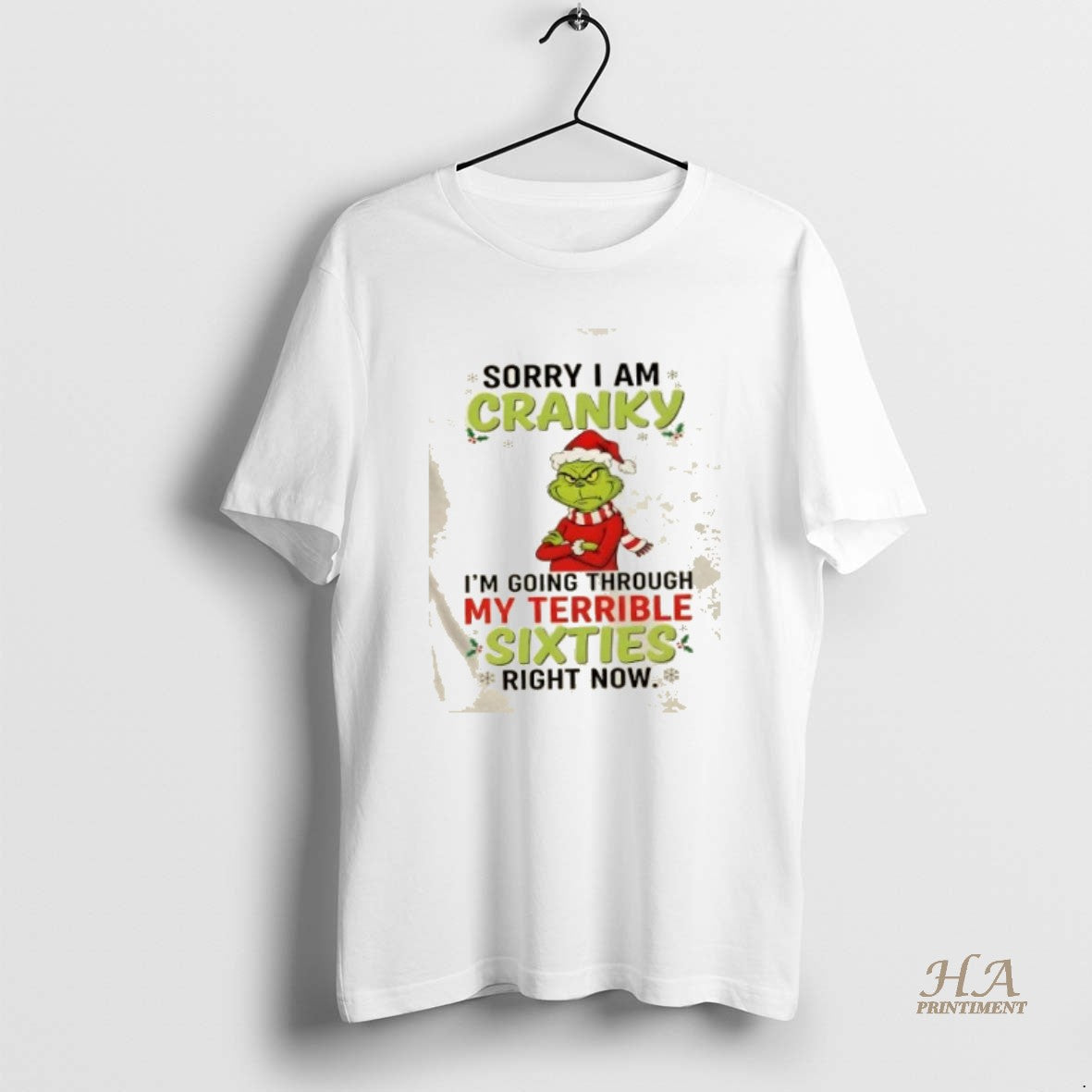 Official Grinch Sorry I Am Cranky Im Going Throuch My Terrible Sixties Richt Now Christmas Shirt Hoodie Sweatshirt