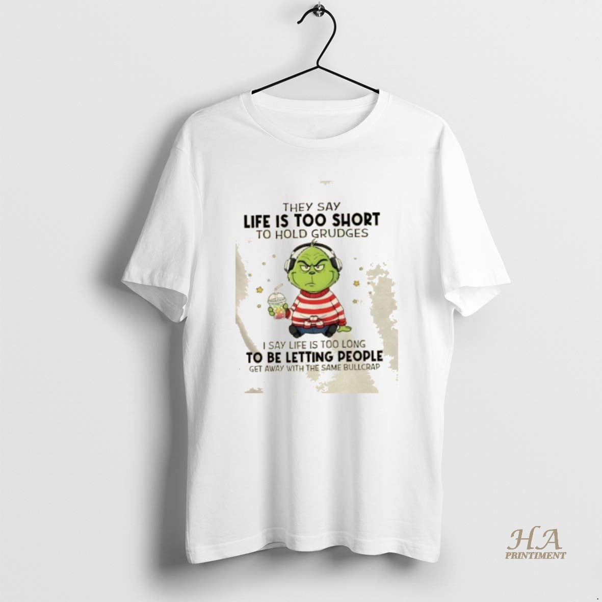 Official Grinch They Say Life Is Too Short To Hold Grudges I Say Life Is Shirt Hoodie Sweatshirt | PurePodTees.com