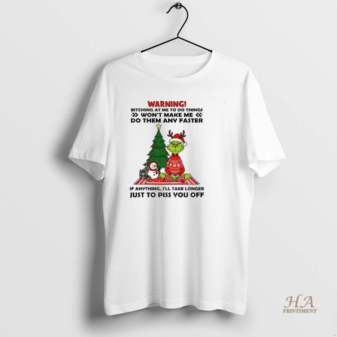 Official Grinch Warning Bitching At Me To Do Things Wont Make Me Do Them Any Shirt Hoodie Sweatshirt | PurePodTees.com
