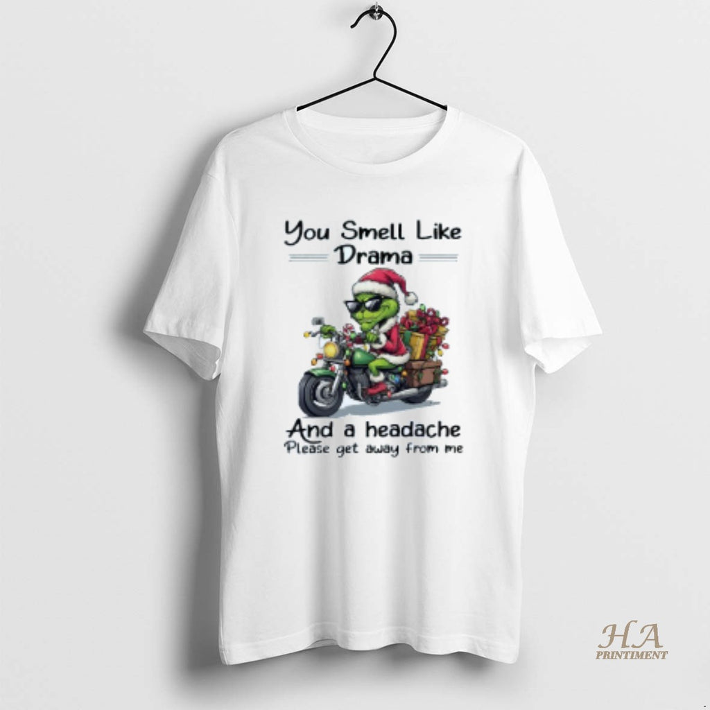 Official Grinch You Smell Like Drama And A Headache Please Get Away From Me Christmas Shirt Hoodie Sweatshirt
