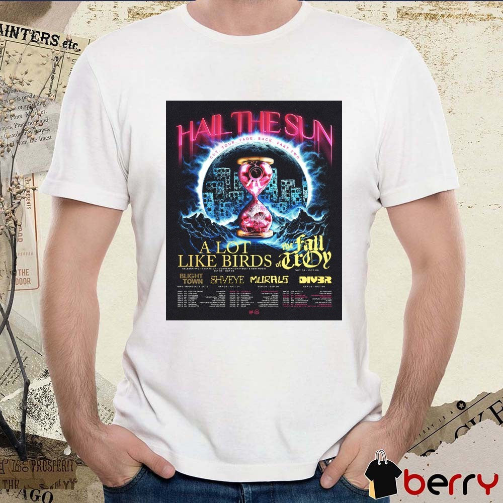 Hail The Sun Fall Tour Cut Tour Fade Back Part Two Tour Dates 2026 Poster t-shirt