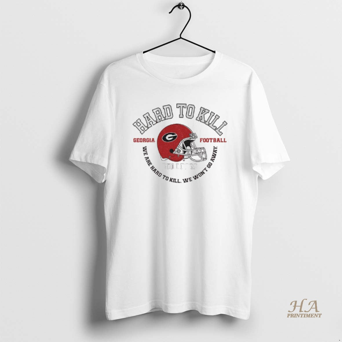 Official Hard To Kill Georgia Bulldogs Football We Are Hard To Kill We Wont Go Shirt Hoodie Sweatshirt | PurePodTees.com