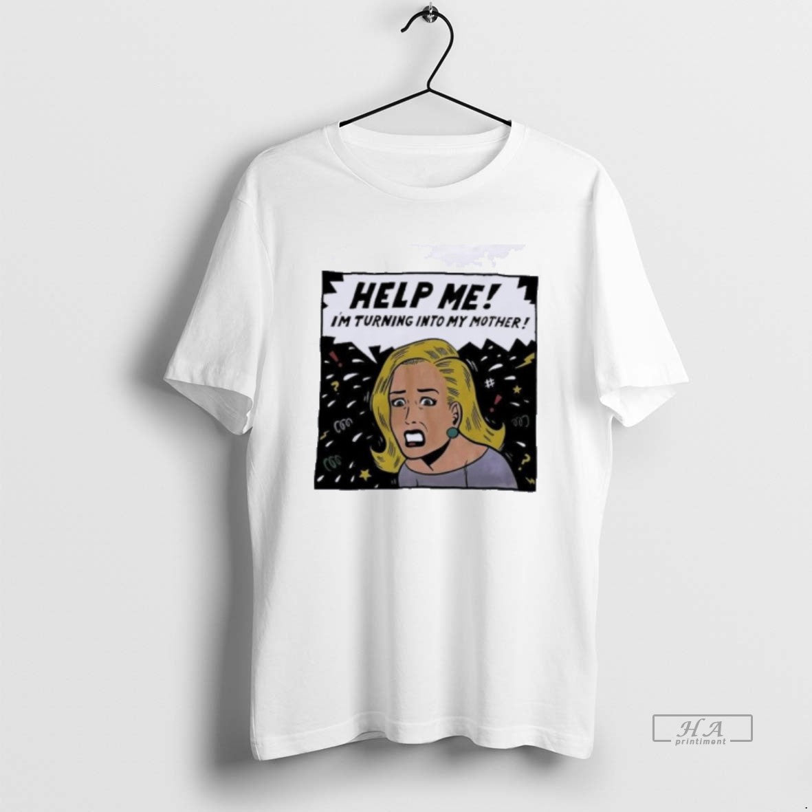 Official Help Me Im Turning Into My Mother Meme Shirt Hoodie Sweatshirt | PurePodTees.com