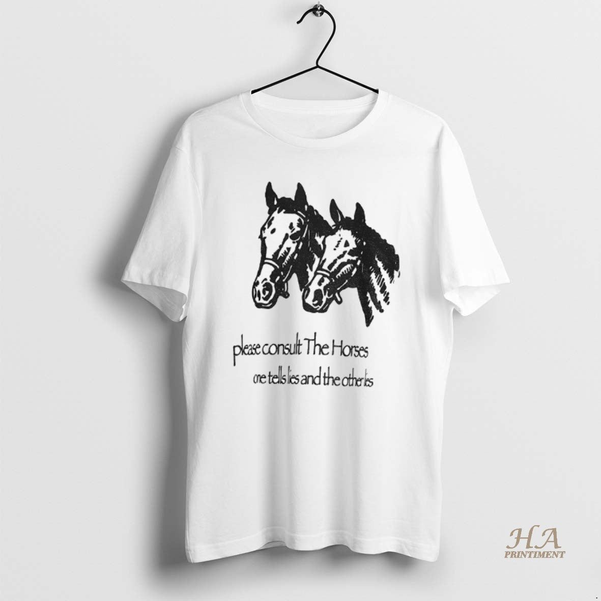 Official Horse Please Consult The Horse One Tells Lies And The Other Lies Shirt Hoodie Sweatshirt | PurePodTees.com