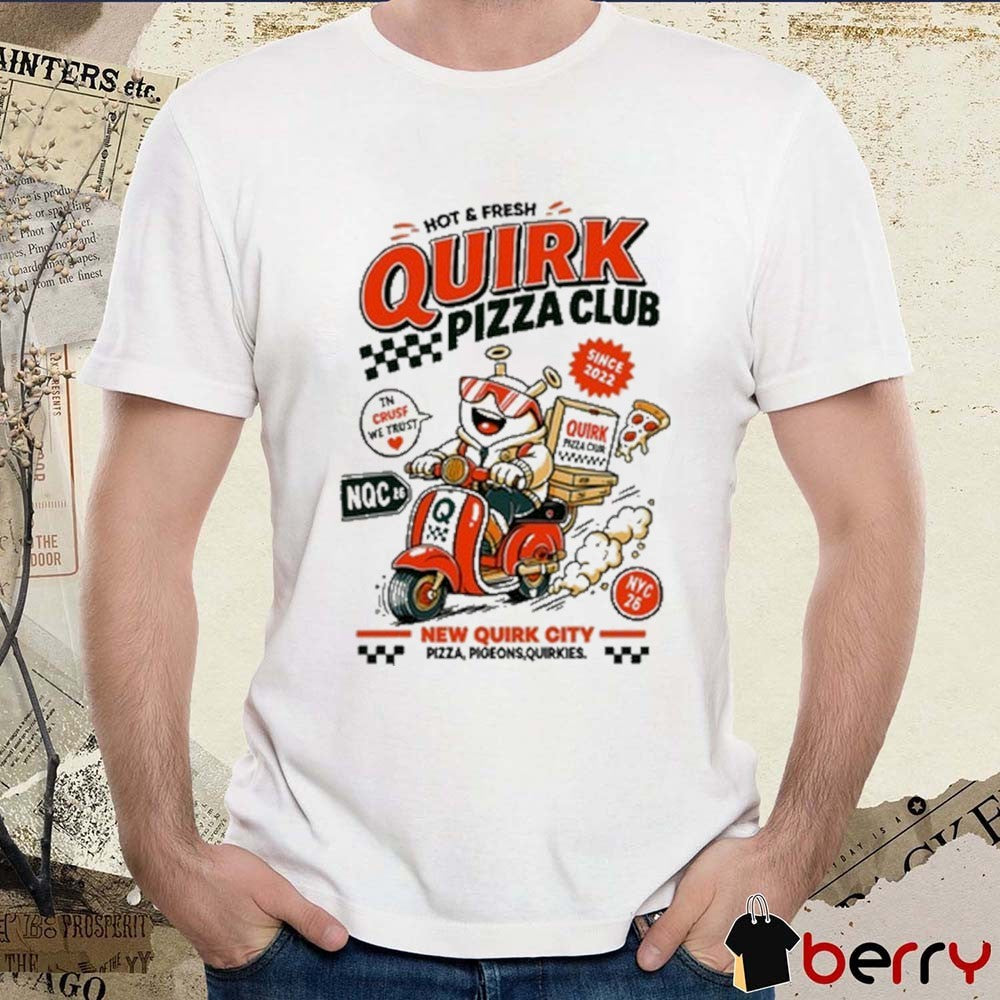 And Fresh Ecru Quirk Pizza Club New Quirk City Pizza Pigeons Quirkies t-shirt