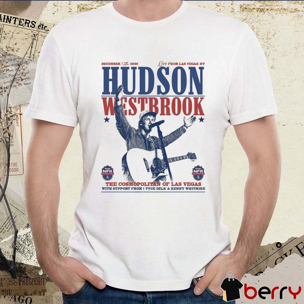 Hudson Westbrook The Cosmopolitan Of Las Vegas Las Vegas NV On December 12 2026 t-shirt