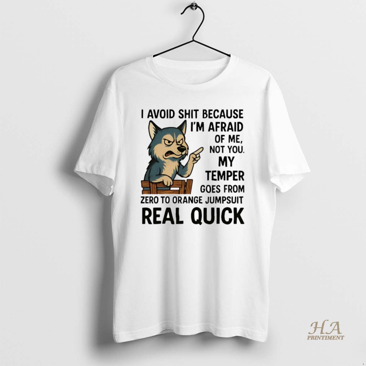 Official Husky I Avoid Shit Because Im Afraid Of Me Not You My Temper Real Shirt Hoodie Sweatshirt | PurePodTees.com