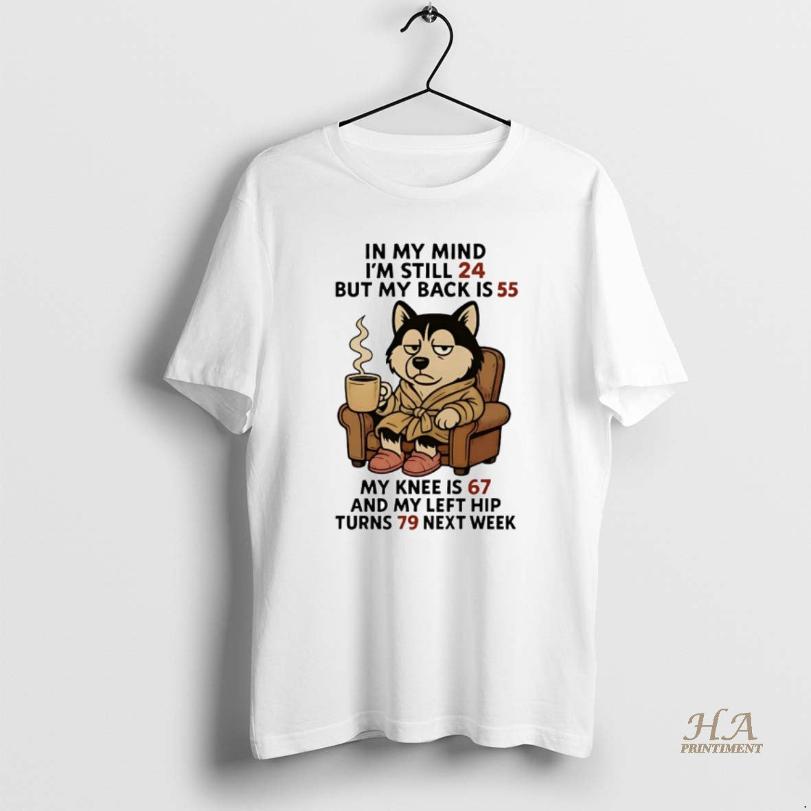 Official Husky In My Mind Im Still 24 But My Back Is 55 Turns 79 Shirt Hoodie Sweatshirt | PurePodTees.com
