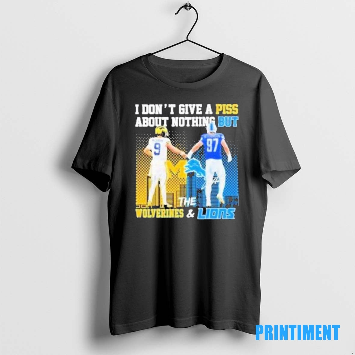 Official I Dont Give A Piss About Nothing But The Michigan Wolverines And Detroit Lions Shirt Hoodie Sweatshirt