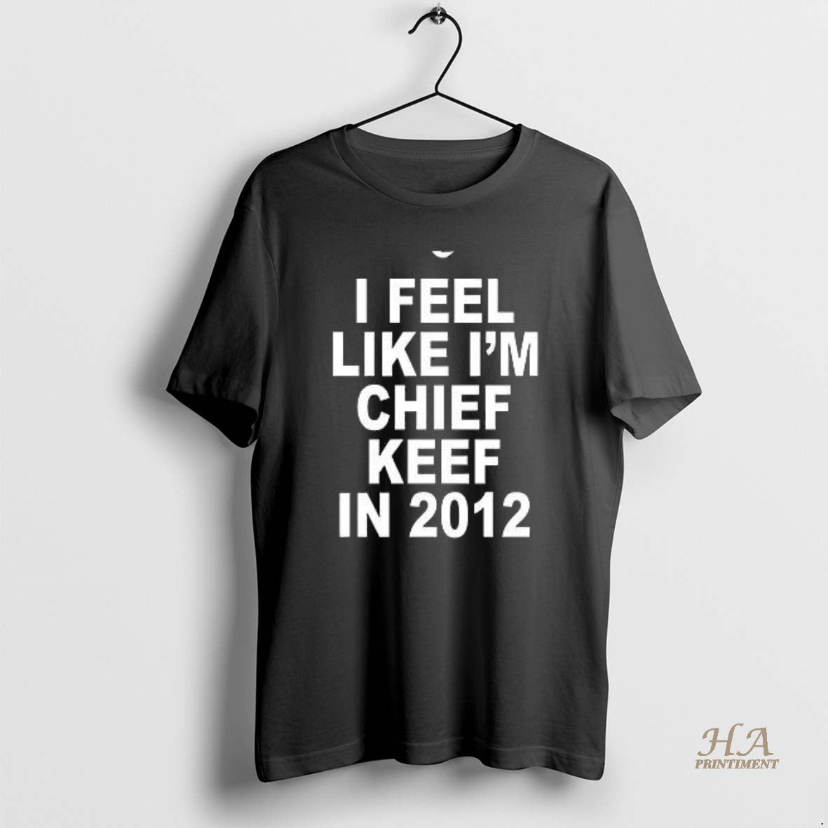 Official I Feel Like Im Chief Keef In 2012 Shirt Hoodie Sweatshirt | PurePodTees.com