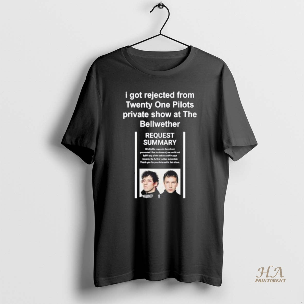 Official I Got Rejected From Twenty One Pilots Private Show At The Bellwether Shirt Hoodie Sweatshirt | PurePodTees.com