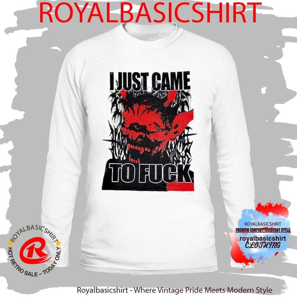 I Just Came To Fuck Firehouse 666 Shirt