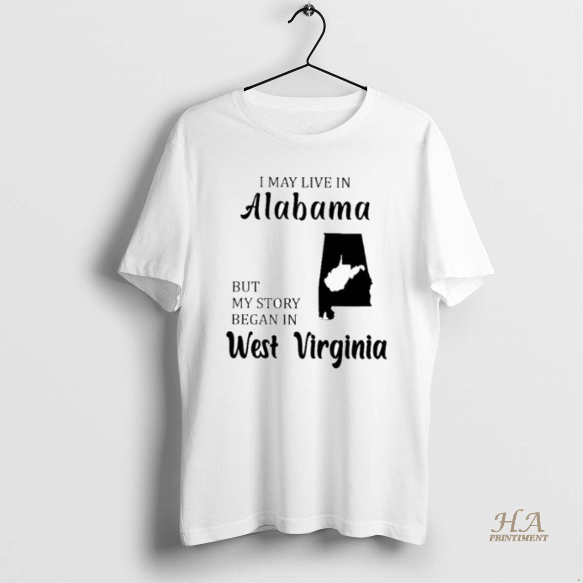 Official I May Live In Alabama But My Story Began In West Virginia Shirt Hoodie Sweatshirt | PurePodTees.com