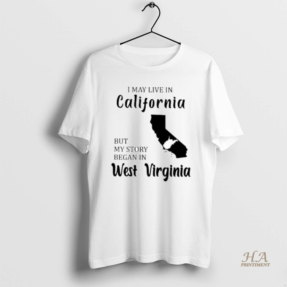 Official I May Live In California But My Story Began In West Virginia Shirt Hoodie Sweatshirt | PurePodTees.com