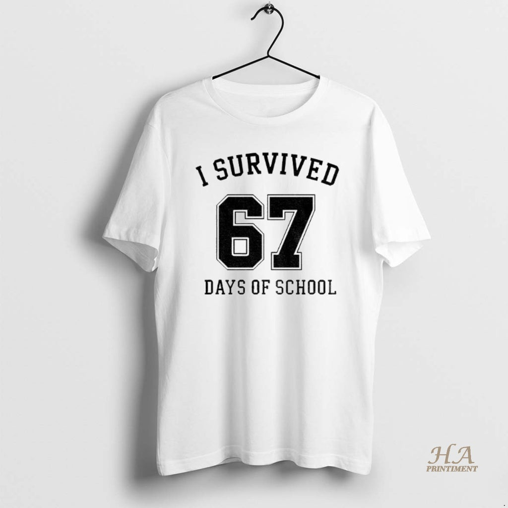 Official I Survived 67 Days Of School 67 Graduation Shirt Hoodie Sweatshirt | PurePodTees.com