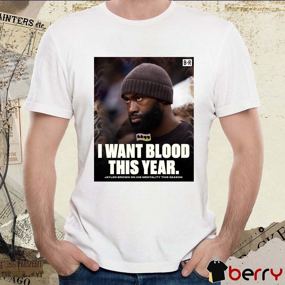 I Want Blood This Year Jaylen Brown On His Mentality This Season Poster t-shirt
