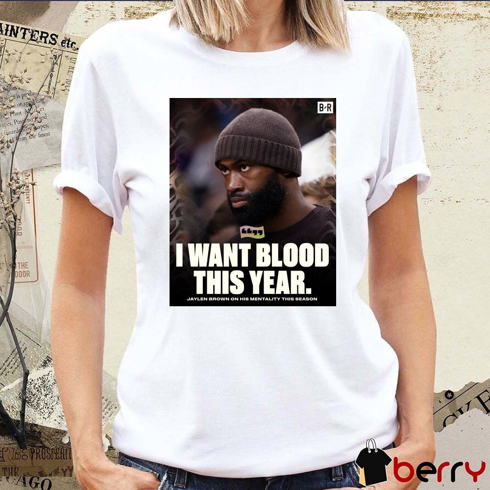 I Want Blood This Year Jaylen Brown On His Mentality This Season Poster t-shirt