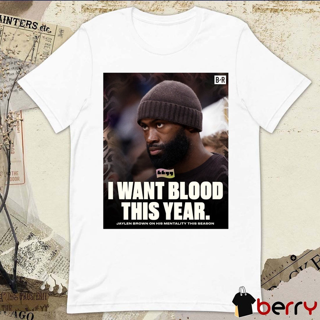 I Want Blood This Year Jaylen Brown On His Mentality This Season Poster t-shirt