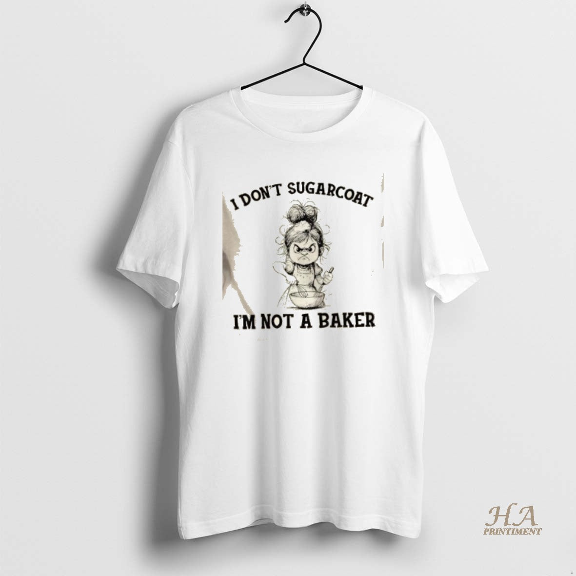 Official I Dont Sugarcoat Im Not A Baker Shirt Hoodie Sweatshirt | PurePodTees.com