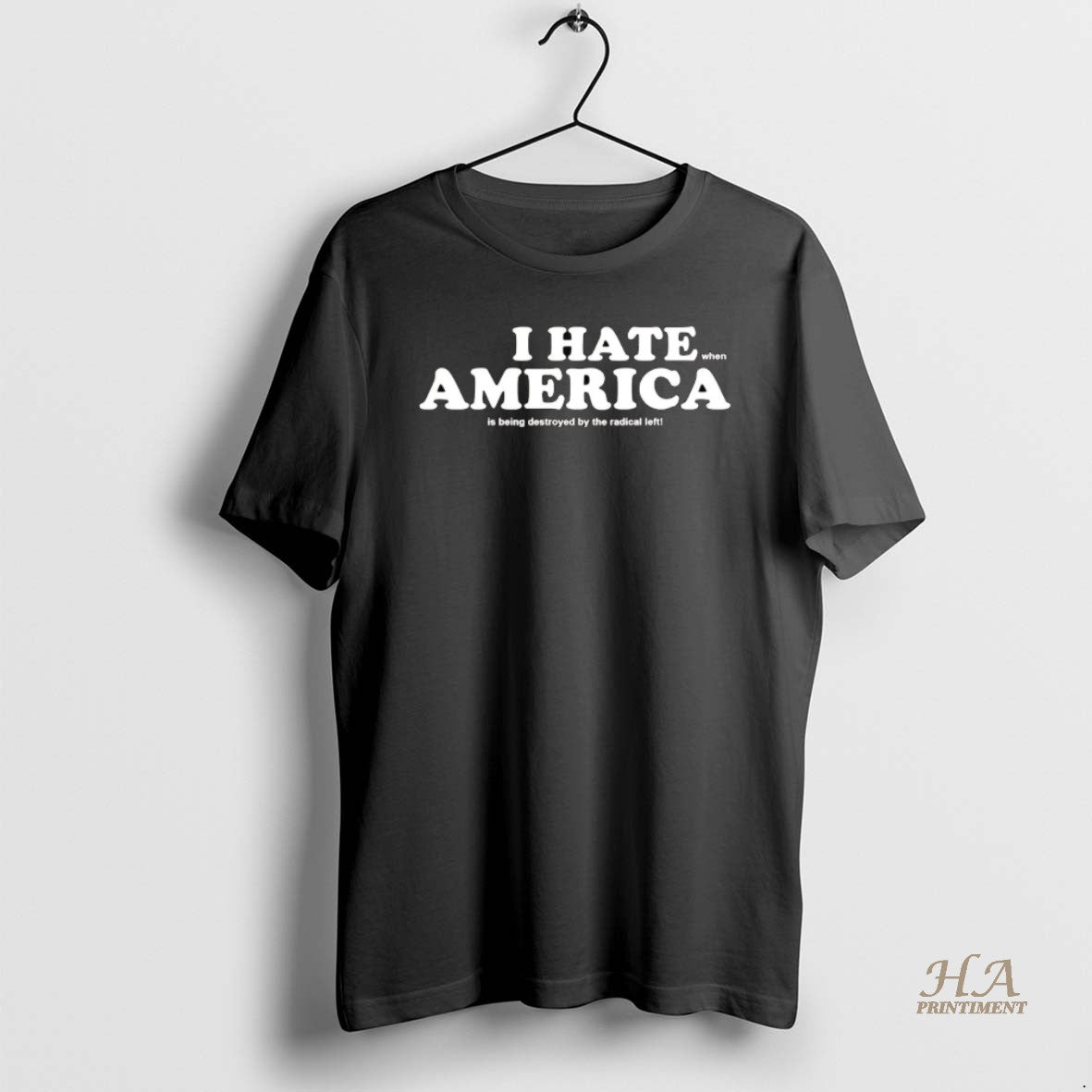 Official I Hate When America Is Being Destroyed By The Radical Left Shirt Hoodie Sweatshirt | PurePodTees.com