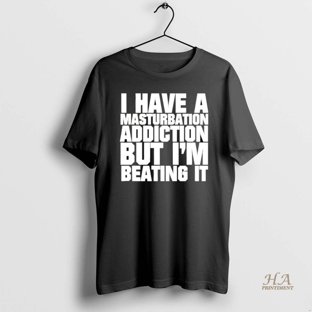 Official I Have A Masturbation Addiction But Im Beating It Shirt Hoodie Sweatshirt | PurePodTees.com