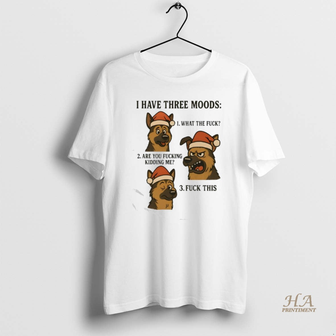 Official I Have Three Moods What The Fuck Are You Fucking Kidding Me Christmas Shirt Hoodie Sweatshirt | PurePodTees.com
