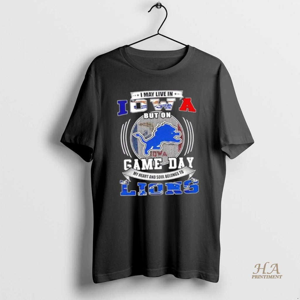Official I May Live In Iowa But On Game Day Detroit Lions Football Shirt Hoodie Sweatshirt | PurePodTees.com