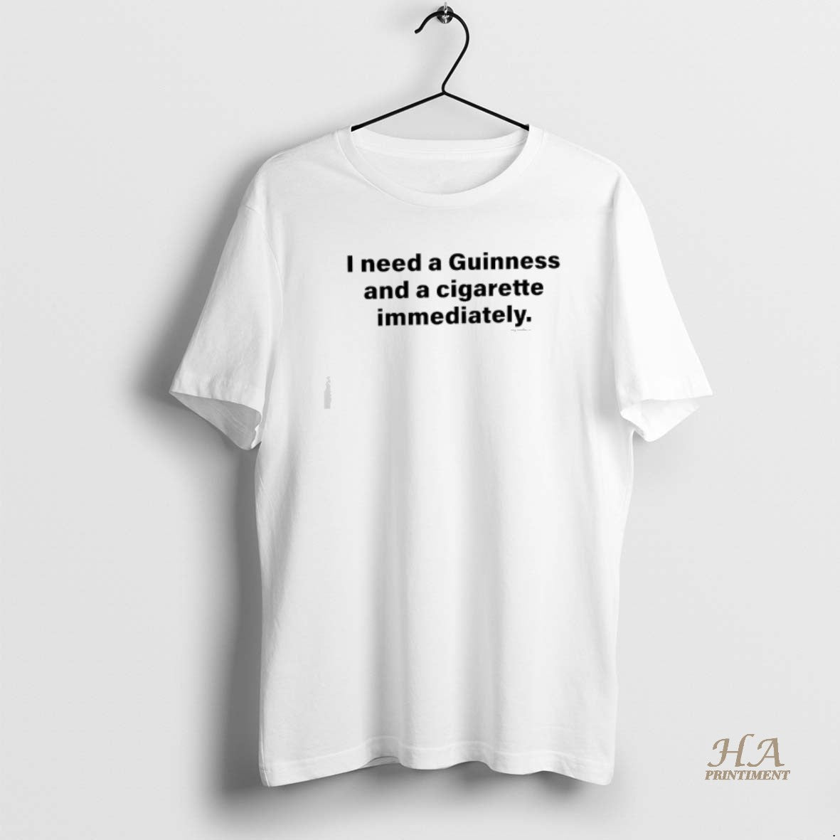 Official I Need A Guinness And A Cigarette Immediately Shirt Hoodie Sweatshirt | PurePodTees.com